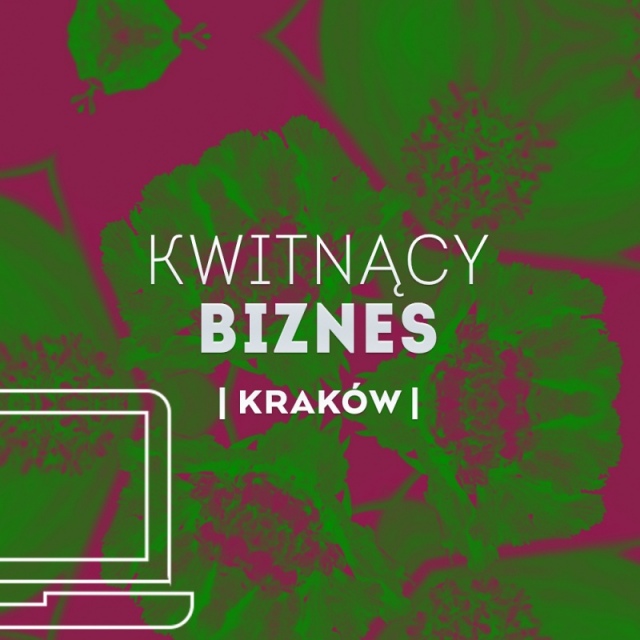 KWITNĄCY BIZNES | KRAKÓW
