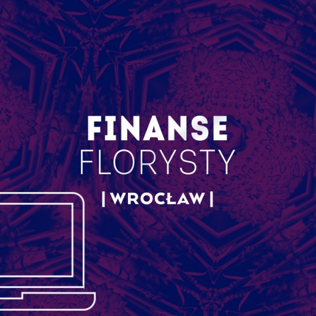 FINANSE FLORYSTY | WROCŁAW