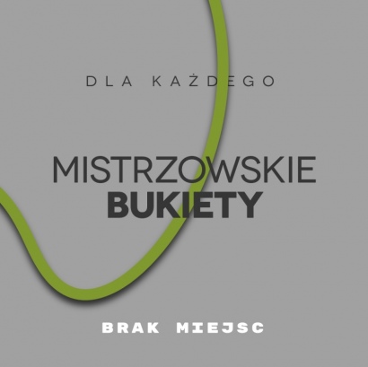 MISTRZOWSKIE BUKIETY | II EDYCJA