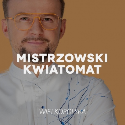MISTRZOWSKI KWIATOMAT | WIELKOPOLSKA
